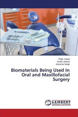 Libro Biomaterials Being Used In Oral And Maxillofacial S...