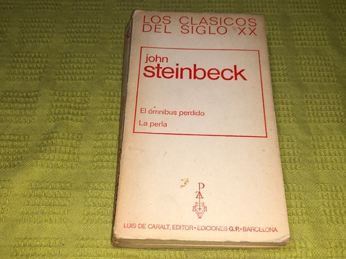 El Ómnibus Perdido/ La Perla- John Steinbeck - Plaza & Janés