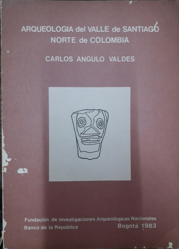 5120 Arqueología Del Valle De Santiago. Norte De Colombia