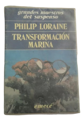 Transformacion Marina  Philip Loraine Emecé. 1984