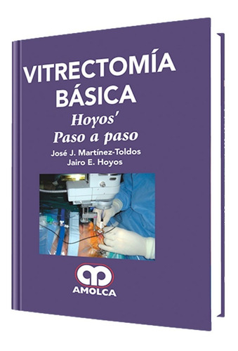 Vitrectomía Básica Hoyo's Paso A Paso
