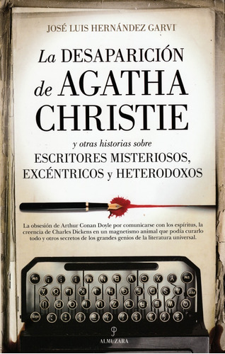 La Desaparición De Agatha Christie. José Luis Hernández Garv