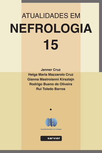 Atualidades em Nefrologia - 15, de Cruz, Jenner. Sarvier Editora de Livros Médicos Ltda, capa mole em português, 2018