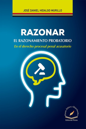 Razonar El Razonamiento Probatorio (en El Derecho Procesal)