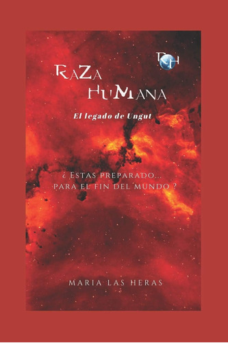 Libro: Raza Humana: El Legado De Ungut (spanish Edition)