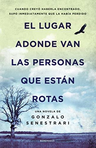 El Lugar Adonde Van Las Personas Que Están Rotas