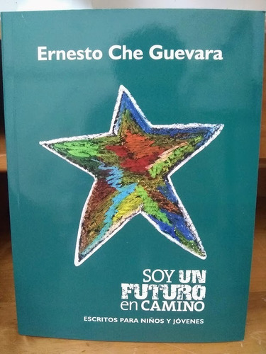 Soy Un Futuro En Camino Para Niños Y Jóvenes - Che Guevara