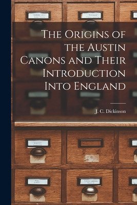 Libro The Origins Of The Austin Canons And Their Introduc...