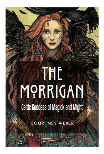 Libro: La Morrigan: Diosa Celta De La Magia Y El Poder