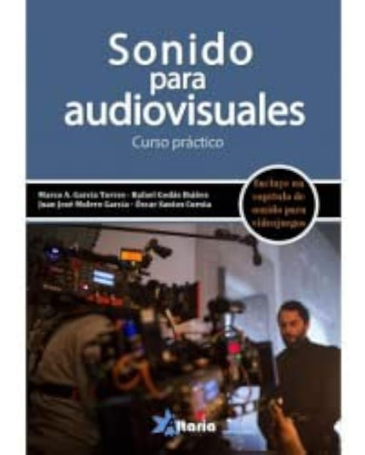 Sonido Para Audiovisuales: Curso Práctico (sin Coleccion) / 