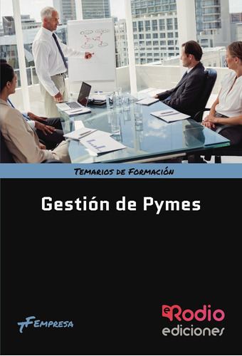 Gestión De Pymes, De Sancho Frías , José Amador.., Vol. 1.0. Editorial Ediciones Rodio, Tapa Blanda, Edición 1.0 En Español, 2016