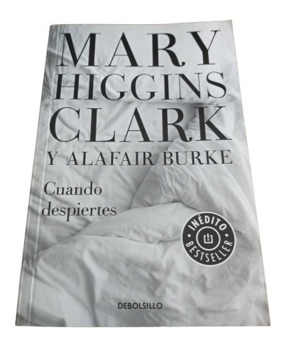 Libro  Cuando Despiertes  - Mary Higgins Clark. Best Seller