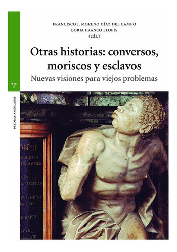 Libro Otras Historias: Conversos, Moriscos Y Esclavos - F...