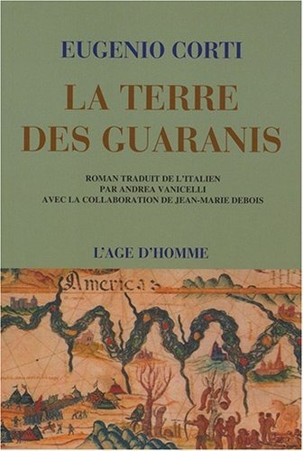 La Terre Des Guaranis  Eugenio Corti (novela En Frances)