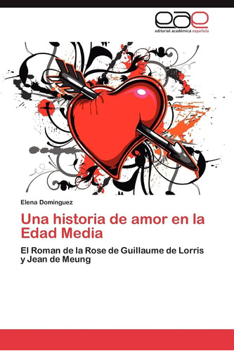 Libro: Una Historia Amor Edad Media: El Roman