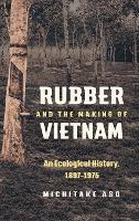 Libro Rubber And The Making Of Vietnam : An Ecological Hi...