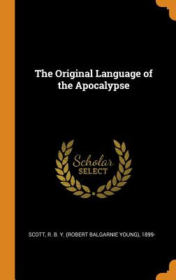 Libro The Original Language Of The Apocalypse - Scott, R....