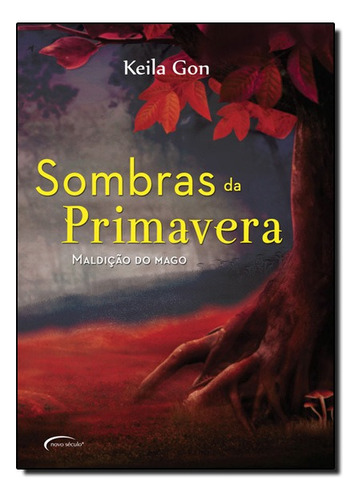 Sombras Da Primavera - Maldicao Do Mago, De Keila Gon. Editora Novo Século Em Português