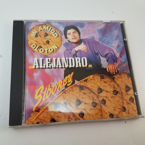 Alejandro Siboney Mi Amigo Gloton Cd Cumbia Difusion Ex