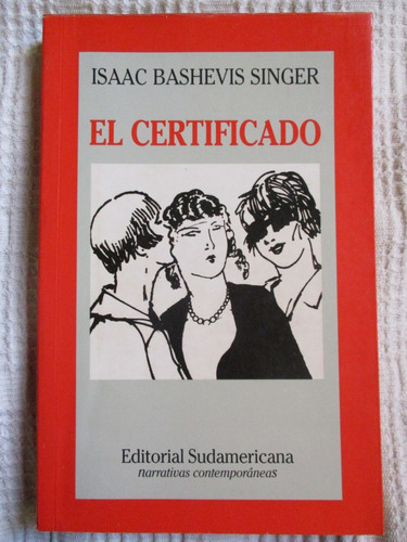 Isaac Bashevis Singer - El Certificado (sudamericana)