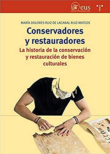 Conservadores Y Restauradores, Ruiz De Lacanal Mateos, Trea