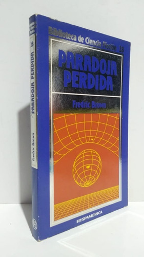 Paradoja Perdida Fredric Brown Ciencia Ficción Hyspamerica