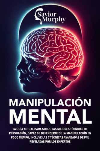 Libro: Manipulación Mental: La Guía Actualizada Sobre Las Me