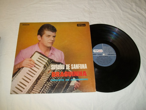 Lp Vinil - Braguinha - Solista De Acordeon Sururu De Sanfona