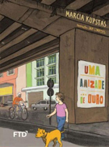 AMIZADE DE OURO, UMA: COLEÇAO ESTAÇAO JOVEM, de Kupstas, Marcia. Editorial FTD, tapa mole, edición 1ª edição - 2015 en português, 2015