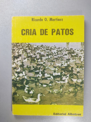 Cría De Patos - Ricardo O. Martínez - Albatros 