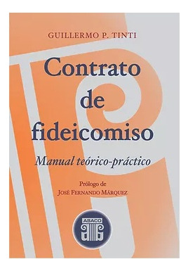 Contrato De Fideicomiso - Tinti, Guillermo P