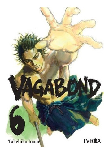 Vagabond #6, De Takehiko Inoue. Serie Vagabond, Vol. 6. Editorial Ivrea, Tapa Blanda, Edición 1 En Español, 2023