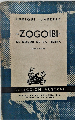 Zogoibi - Enrique Larreta - Austral 1948