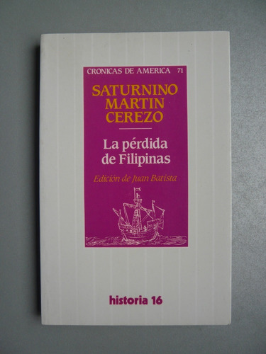 La Pérdida De Filipinas - Saturnino M. Cerezo - 
