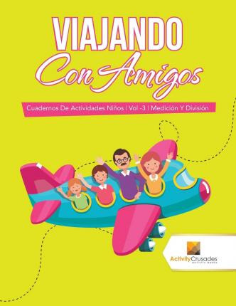Libro Viajando Con Amigos : Cuadernos De Actividades Nino...