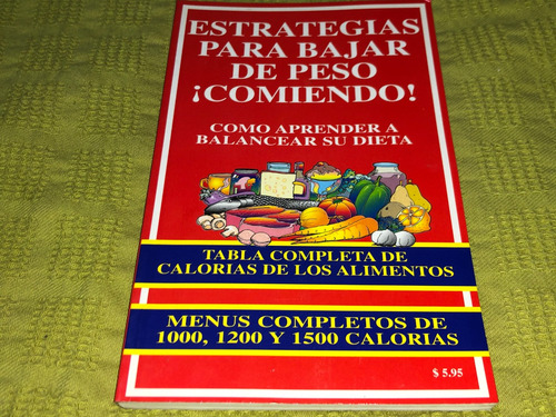 Estrategias Para Bajar De Peso, Comiendo! - Marcia Frei