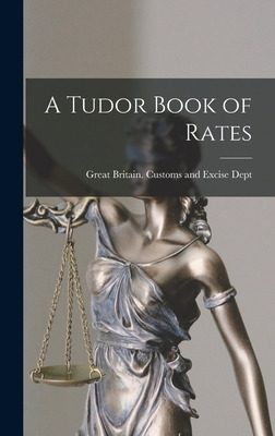Libro A Tudor Book Of Rates - Great Britain Customs And E...