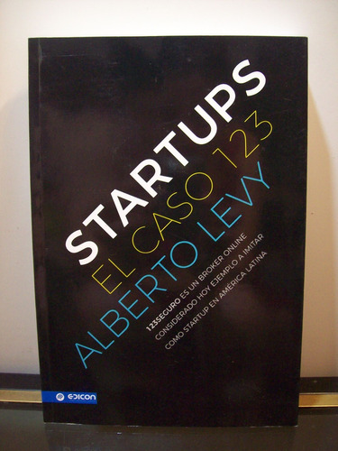 Adp Startups El Caso 123 Alberto Levy / Ed. Edicon 2017