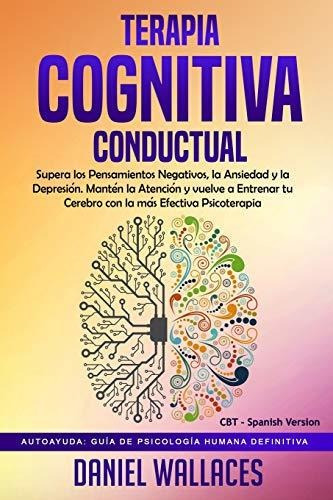 Libro : Terapia Cognitiva Conductual Supera Los Pensamiento