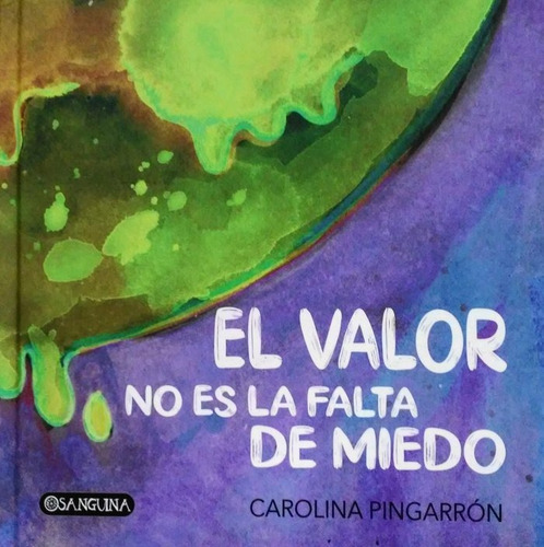 El Valor No Es Falta De Miedo, De Pingarrón, Carolina. Editorial Saralejandria, Tapa Dura En Español