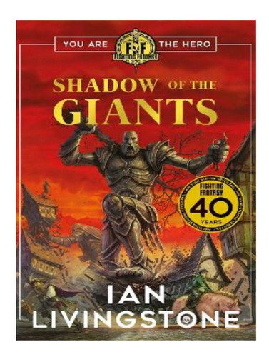 Fighting Fantasy: Shadow Of The Giants - Ian Livingsto. Eb14