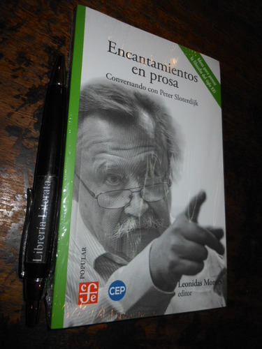 Encantamientos En Prosa Peter Sloterdijk Ed. Fondo De Cultur