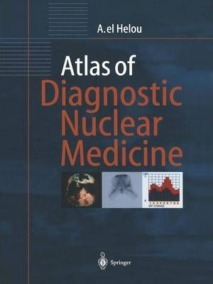 Libro Atlas Of Diagnostic Nuclear Medicine - Anisah El He...