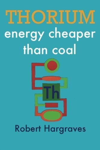 Book : Thorium Energy Cheaper Than Coal - Hargraves, Robert