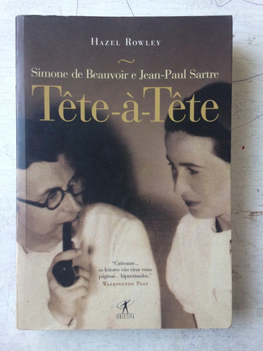 Simone De Beauvoir E Jean-paul Sartre  - Tete-a-tete Rowley
