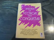 Comprar Aprenda Las Tecnicas Para Conquistar María Eloísa Álvarez 