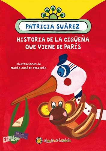 Historia De La Cigueña Que Viene De Paris (coleccion Cu  En