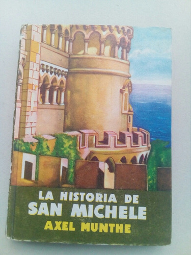 La Historia De San Michele- Axel Munthe- 1964- Pasta Dura