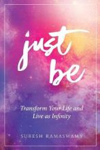 Libro Just Be : Transform Your Life And Live As Infinity ...