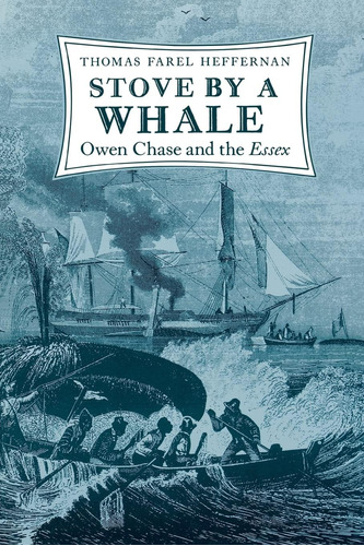Libro:  Stove By A Whale: Owen Chase And The Essex